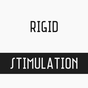 Rigid Stimulation